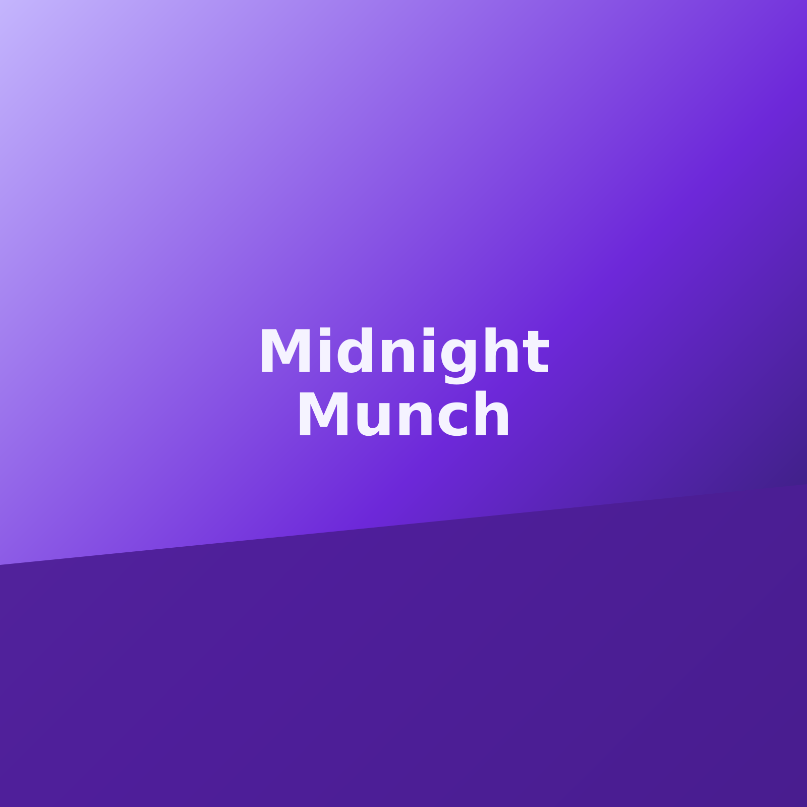 Midnight Munch